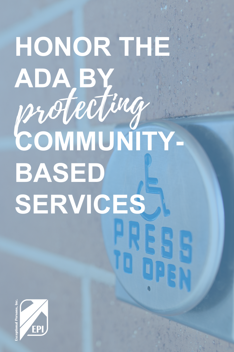 Honor the ADA by Protecting Community-Based Services