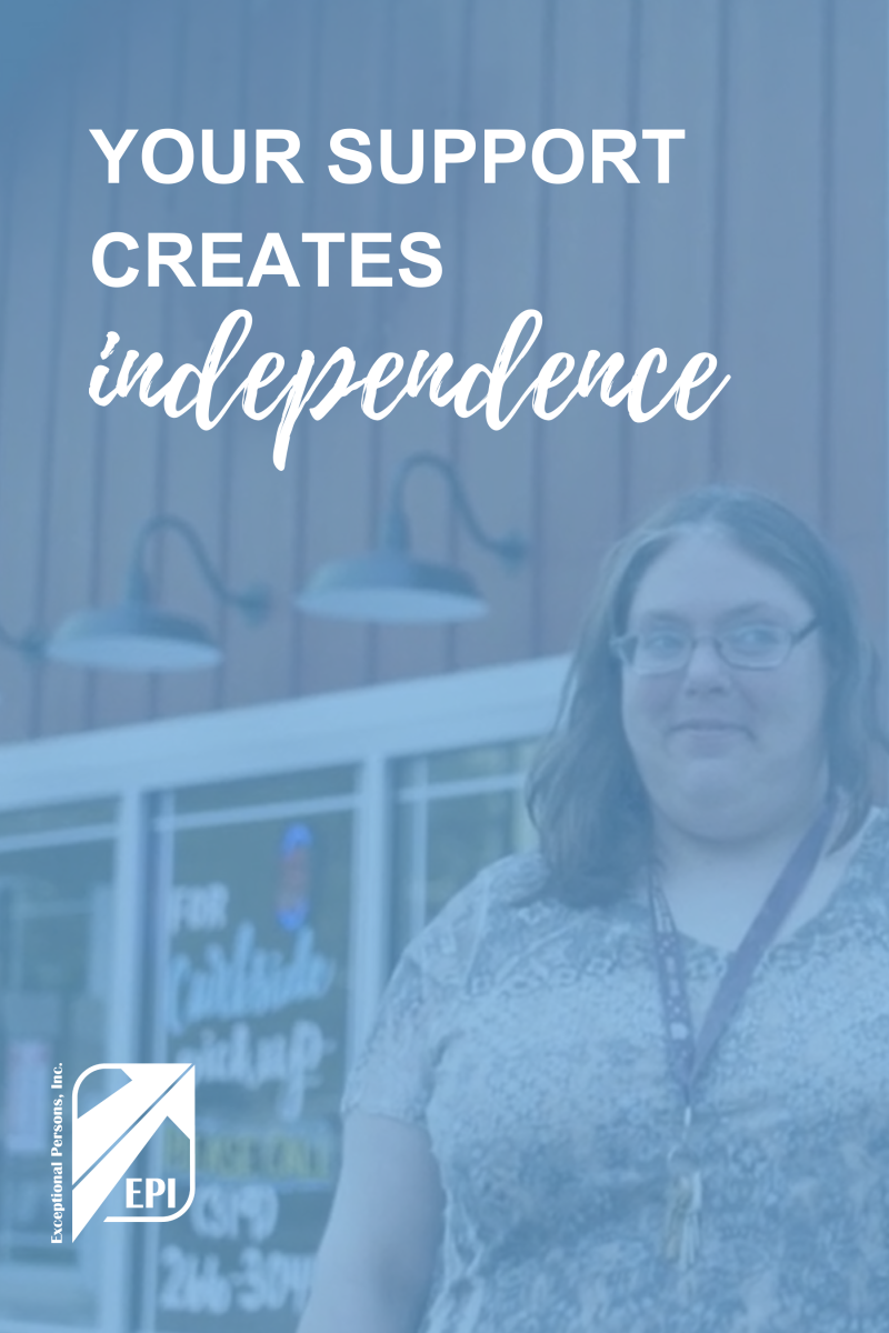 Your Support Creates Independence