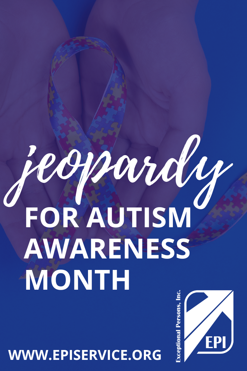 Jeopardy for Autism Awareness Month